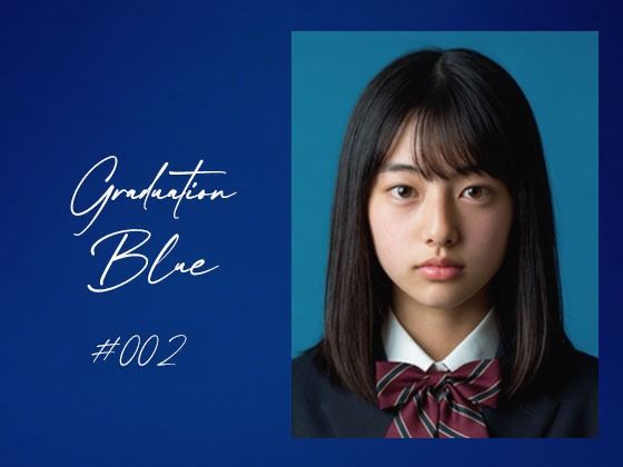 [制服]Graduation Blue ＃002 〜卒業する青き女子校生の記録〜｜Blue Frames 評価