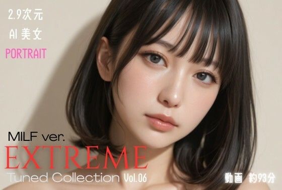 [3DCG]2.9次元AI美女 PORTRAIT EXTREME MILF ver. Tuned Collection VOL.06 AI SEX 動画集｜KEI diffusion 評価5.00